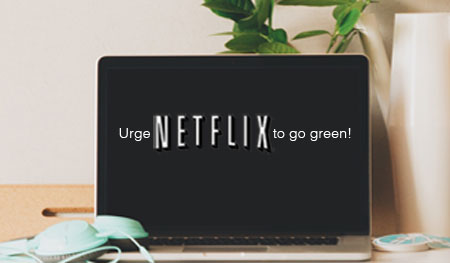 Tell Netflix to go green!