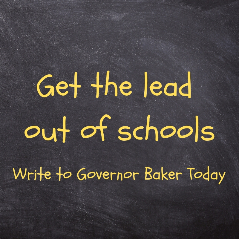 Tell Governor Baker: Get the lead out of schools!